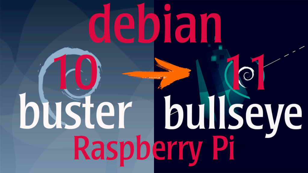 Actualizar Debian 10 buster a Debian 11 Bullseye en una Raspberry Pi