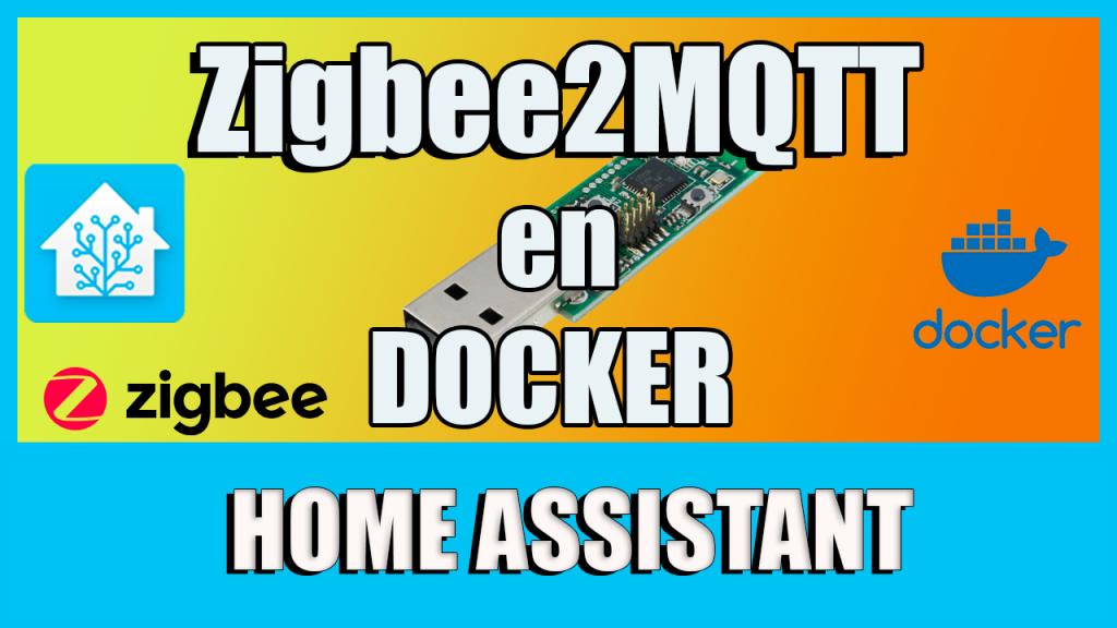 Configurando Zigbee2MQTT en Docker