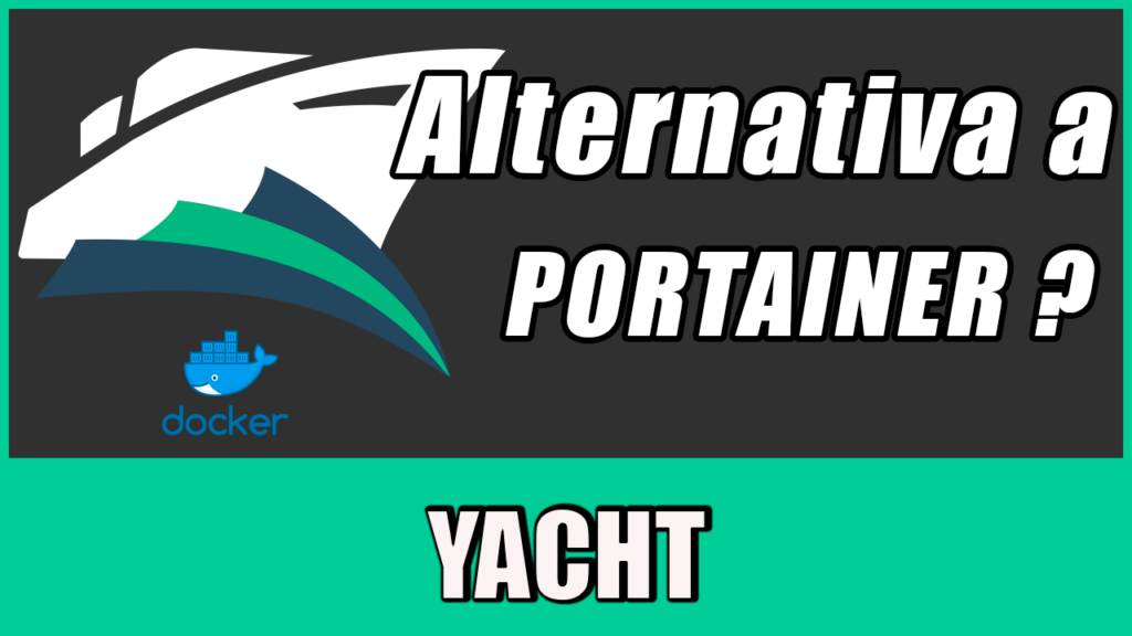 Yacht, Administrador web para docker, no es lo que me esperaba